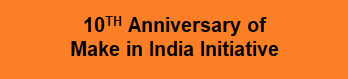 10th Anniversary of Make in India Initiative